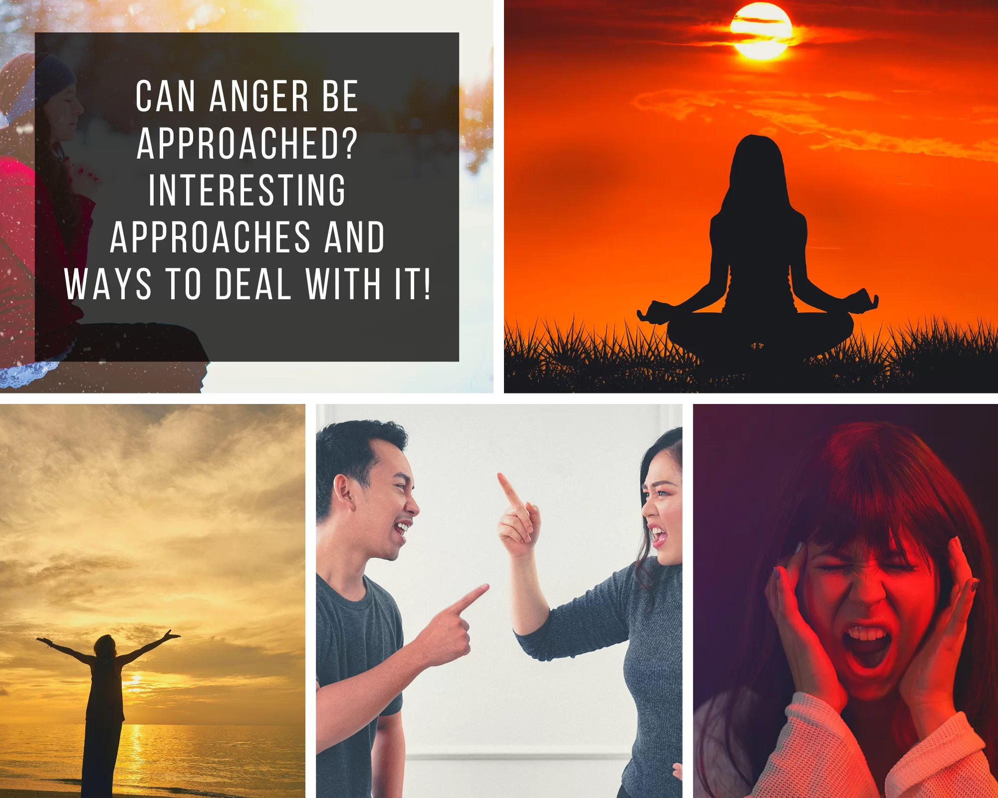 Is it possible to approach anger? Interesting approaches and methods to deal with anger